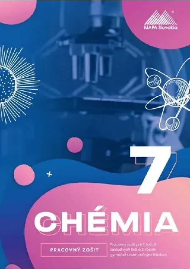 Emil Adamkovič - Chémia 7 - Pracovný zošit - Pracovný zošit pre 7. ročník základných škôl a 2.ročník gymnázií s osemročným štúdiom