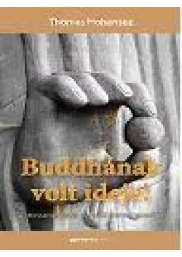 Thomas Hohensee - BUDDHÁNAK VOLT IDEJE!