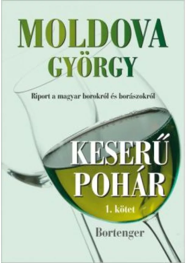 Moldova György - Keserű pohár I.