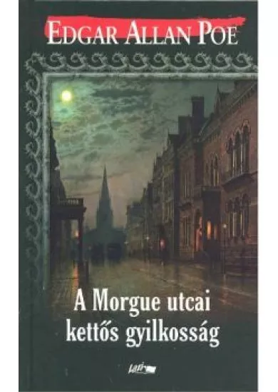 A MORGUE UTCAI KETTŐS GYILKOSSÁG
