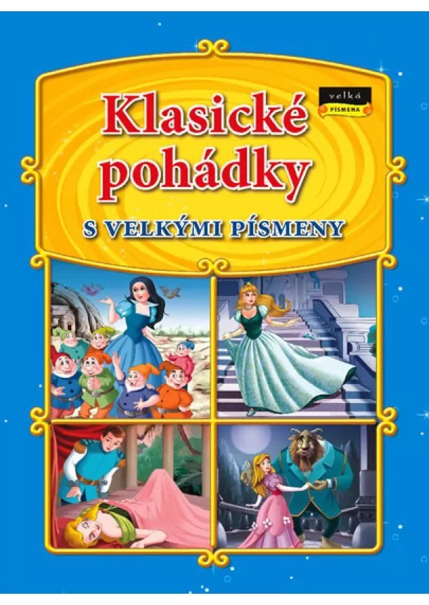 autor neuvedený - Klasické pohádky s velkými písmeny
