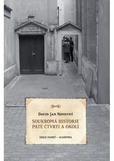 Soukromá historie Páté čtvrti a okolí