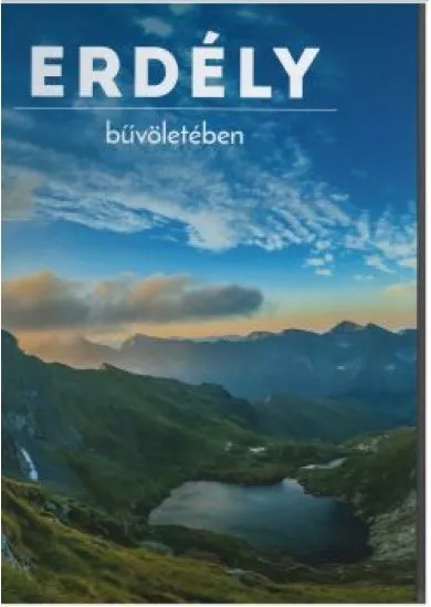 Erdély bűvöletében