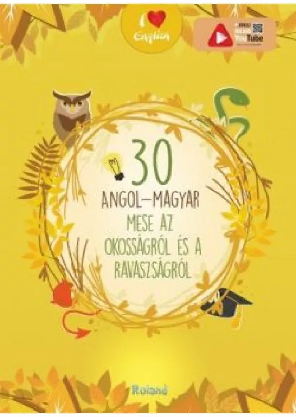 Lengyel Orsolya - 30 angol-magyar mese az okosságról és a ravaszságról