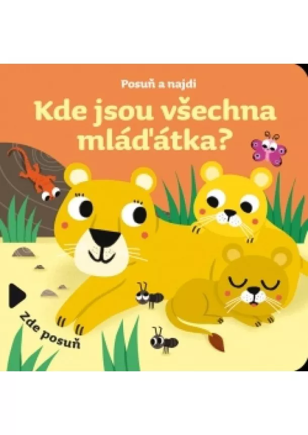 autor neuvedený - Posuň a najdi: Kde jsou všechna mláďátka