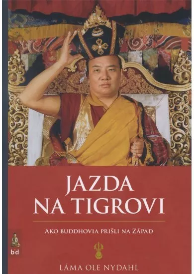 Jazda na tigrovi - Ako buddhovia prišli na západ