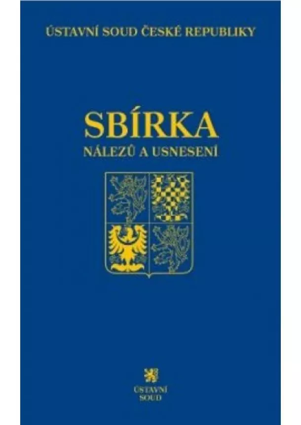 Ústavní soud ČR - Sbírka nálezů a usnesení ÚS ČR, svazek 78 (vč. CD)