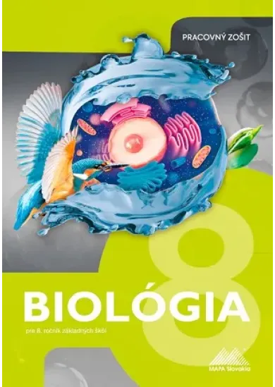 Biológia 8 - Pracovný zošit - Pracovný zošit pre 8. ročník základných škôl a 3.ročník gymnázií s osemročným štúdiom