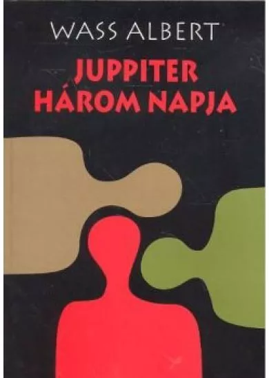 JUPPITER HÁROM NAPJA /PUHA