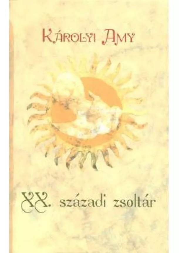 Károlyi Amy - XX. SZÁZADI ZSOLTÁR