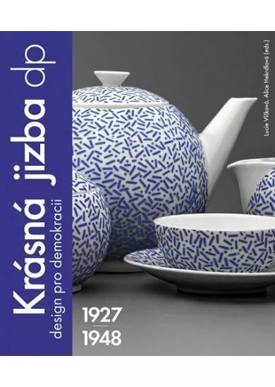 Krásná jizba DP - Design pro demokracii 1927-1948