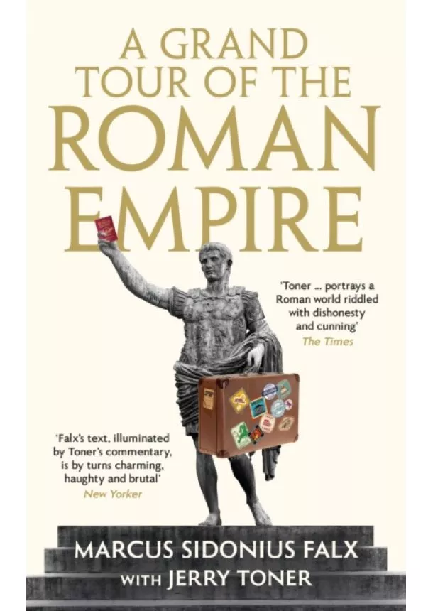 Jerry Toner - Grand Tour of the Roman Empire by Marcus Sidonius Falx