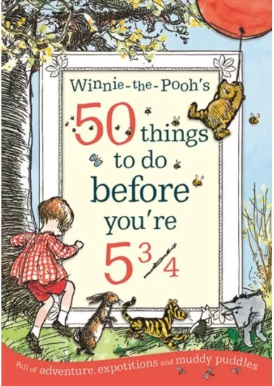 50 Things To Do Before Youre 5 and Three Quarters