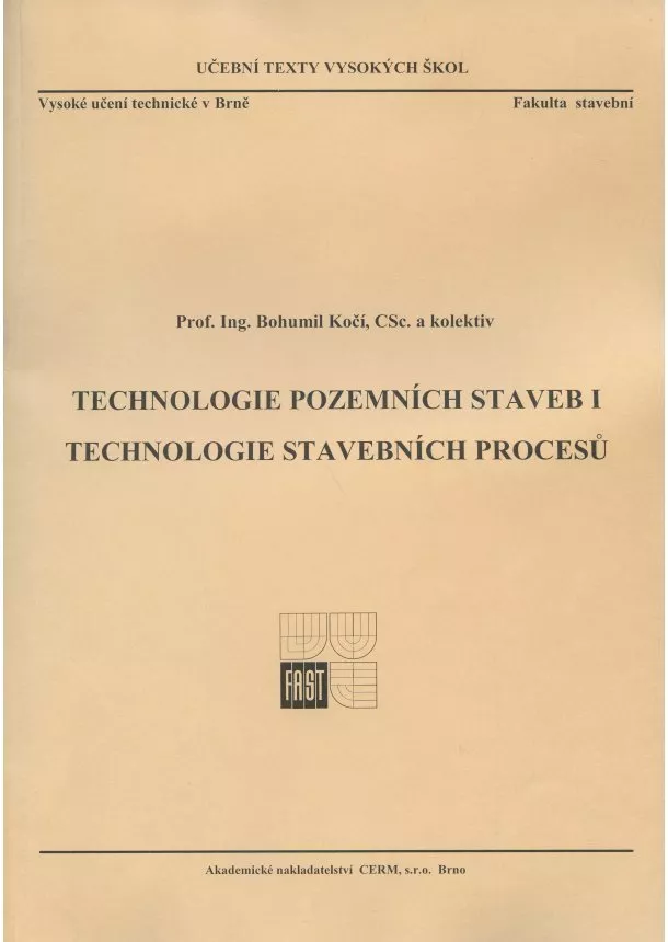 Bohumil Kočí - Technologie pozemních staveb I - Technologie stavebních procesů