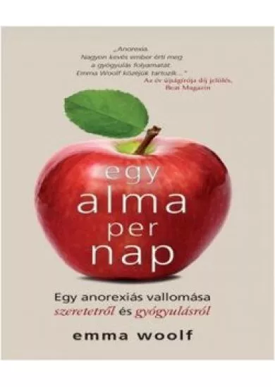 Egy alma per nap /Egy anorexiás vallomása szeretetről és gyógyulásról