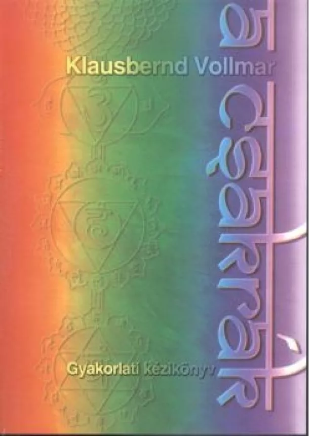 Klausbernd Vollmar - A csakrák /Gyakorlati kézikönyv