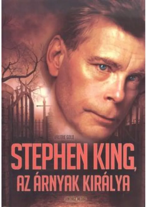 Valeria Gold - STEPHEN KING, AZ ÁRNYAK KIRÁLYA