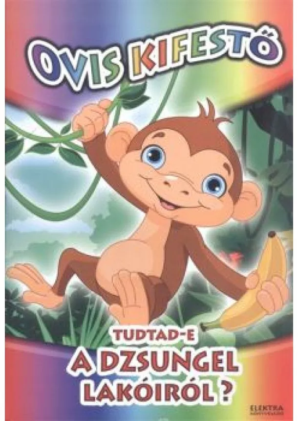 Kifestő - Ovis kifestő: Tudtad-e a dzsungel lakóiról?