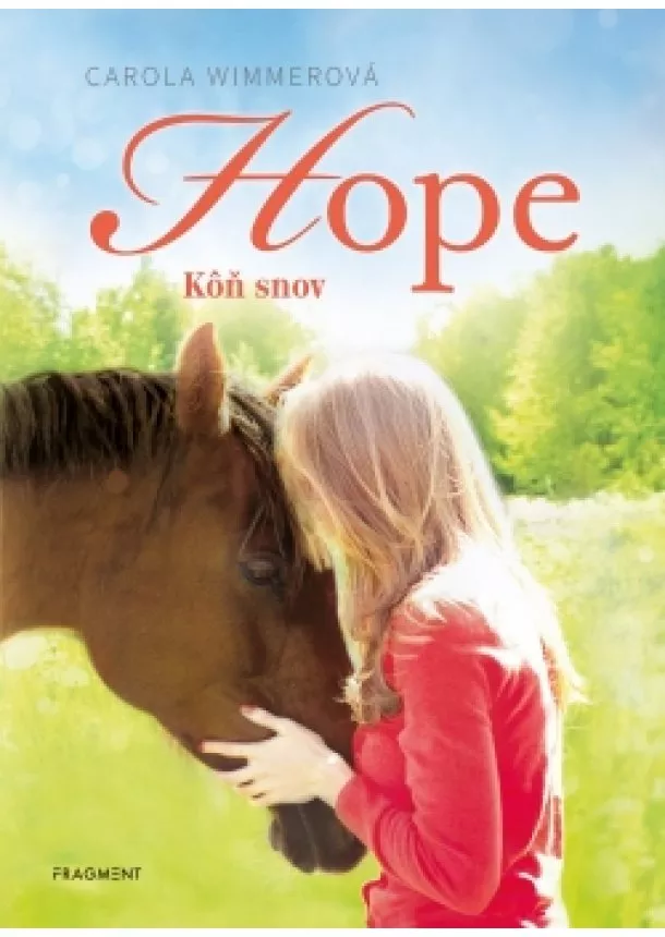 Carola Wimmer - Hope 2: Kôň snov