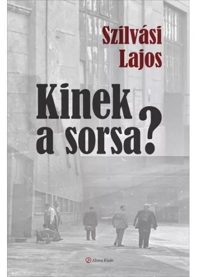 Kinek a sorsa?