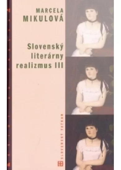 Slovenský literárny realizmus III.