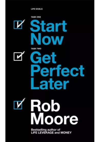 Start Now. Get Perfect Later.