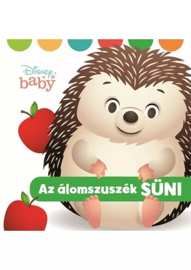 Disney - Disney Baby: Az álomszuszék süni