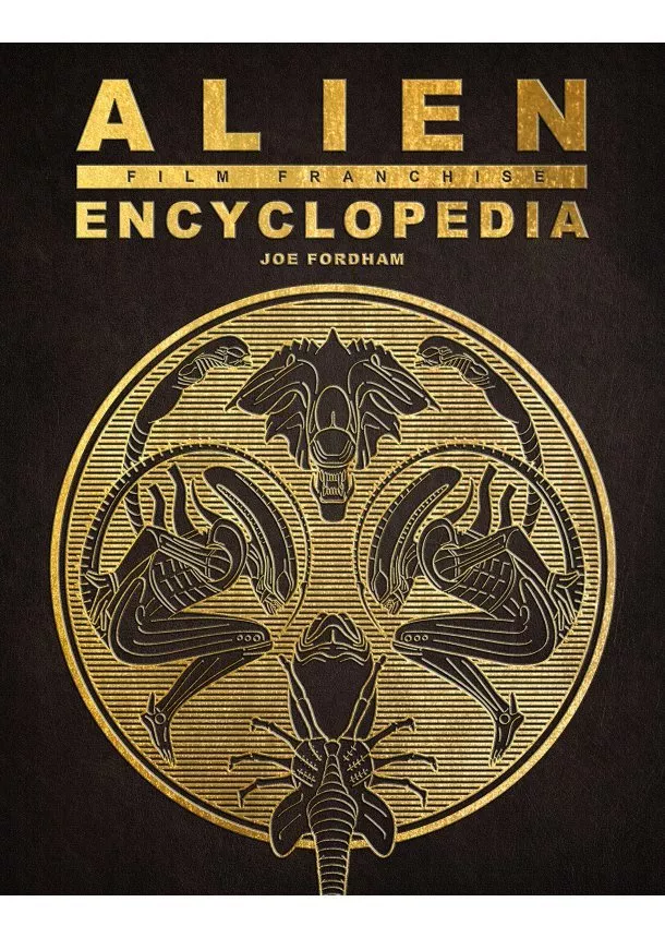 Joe Fordham - Alien Film Franchise Encyclopedia