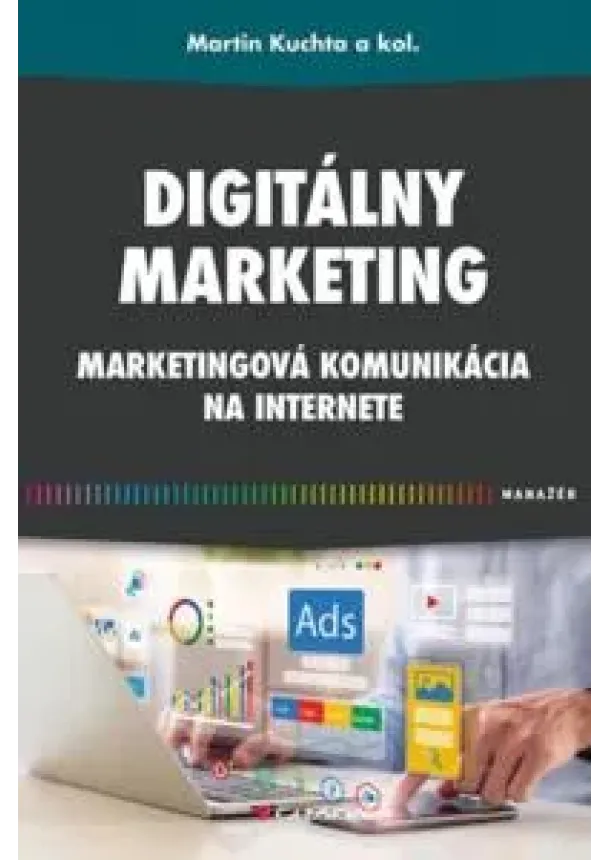 Kuchta Martin, Kolektív autorov - Digitálny marketing 2. vydanie