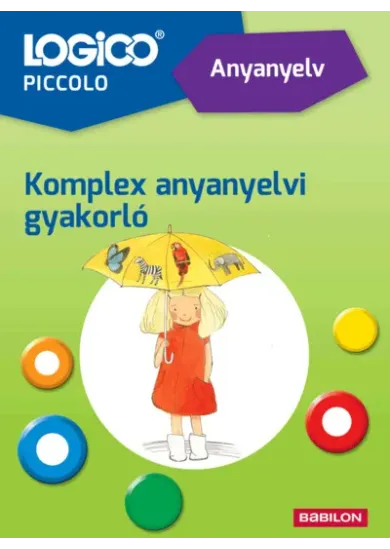 LOGICO Piccolo: Anyanyelv: Komplex anyanyelvi gyakorló (új kiadás)