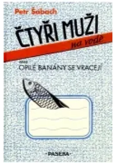 Čtyři muži na vodě - aneb Opilé banány se vracejí