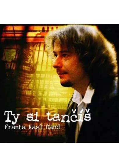 KASL FRANTIŠEK  TY SI TANČÍŠ