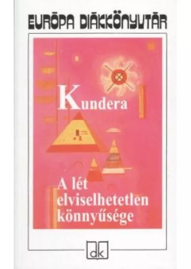 A lét elviselhetetlen könnyűsége /EDK