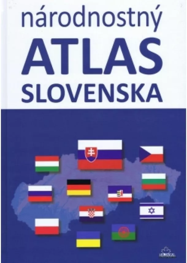 Kolektív autorov - Národnostný atlas Slovenska