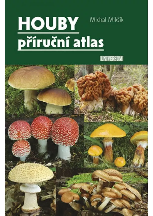 Michal Mikšík - Houby - příruční atlas