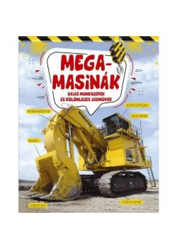 Megamasinák - Óriás munkagépek és különleges járművek