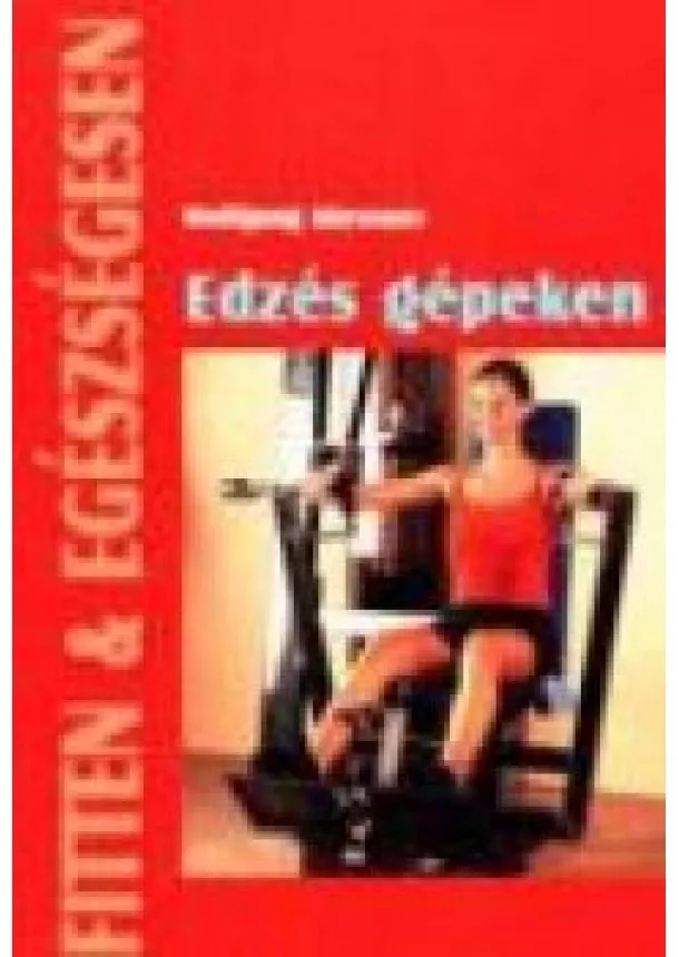 WOLFGANG MIESSNER - EDZÉS GÉPEKEN