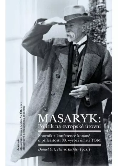 Masaryk: Politik na evropské úrovni