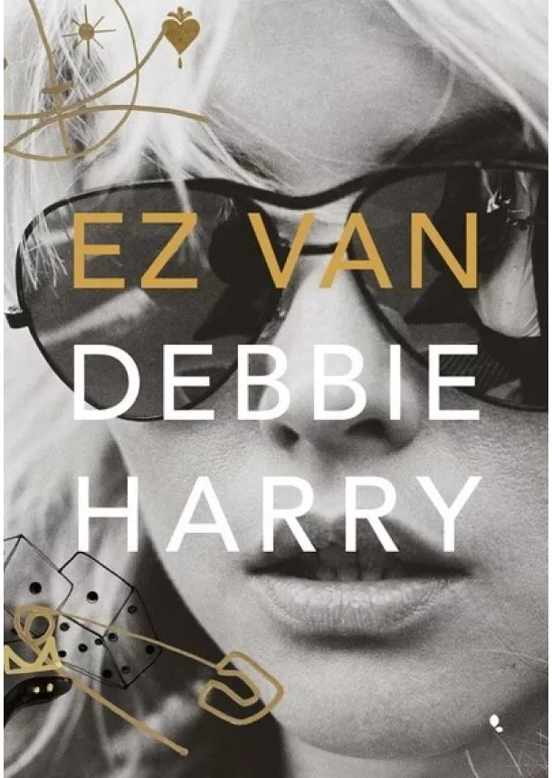 Debbie Harry - Ez van