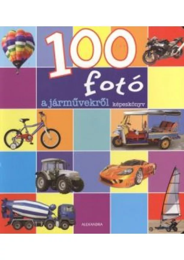 KÉPESKÖNYV - 100 FOTÓ A JÁRMŰVEKRŐL