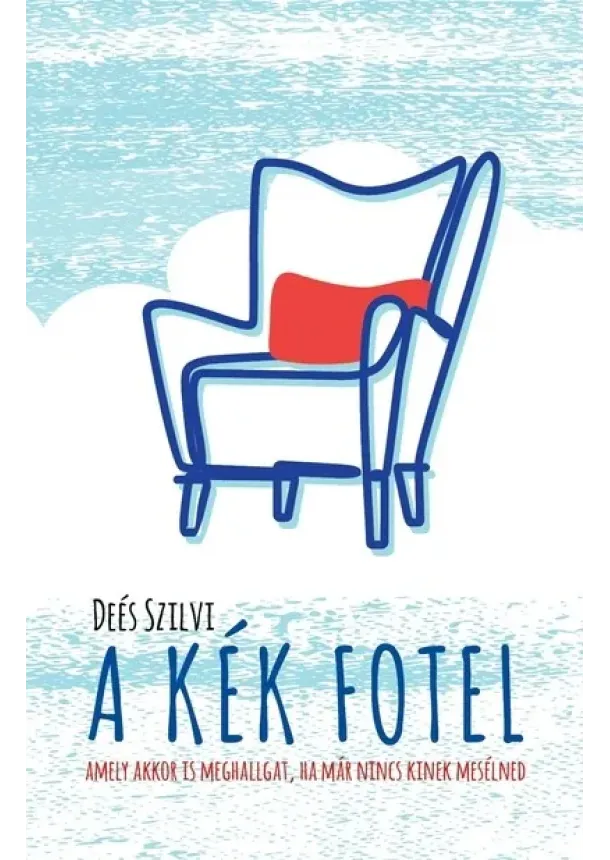 Deés Szilvi - A kék fotel