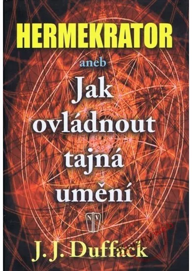 Hermekrator aneb Jak ovládnout tajná umění
