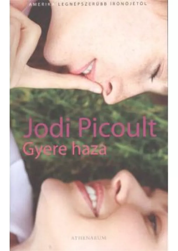JODI PICOULT - GYERE HAZA