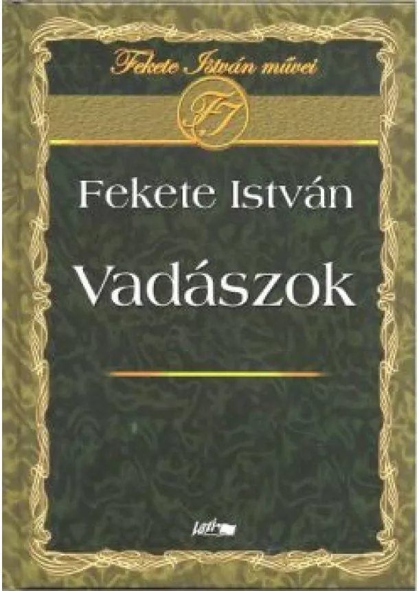 Fekete István - Vadászok