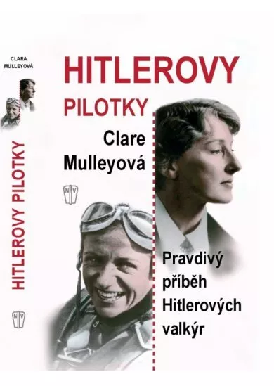 Hitlerovy pilotky - Pravdivý příběh Hitlerových valkýr