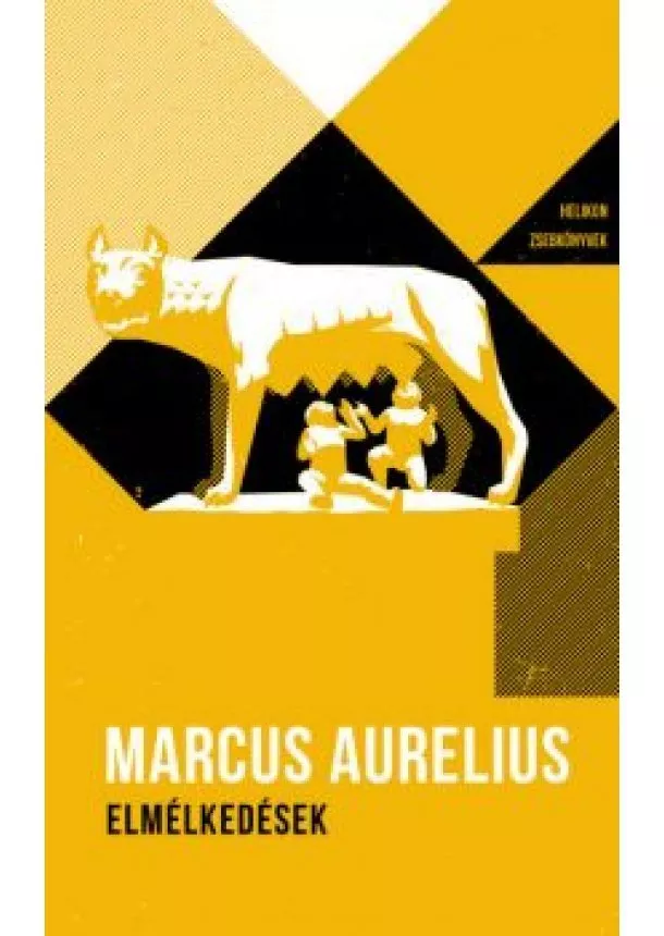 Marcus Aurelius - Elmélkedések - Helikon zsebkönyvek 37.