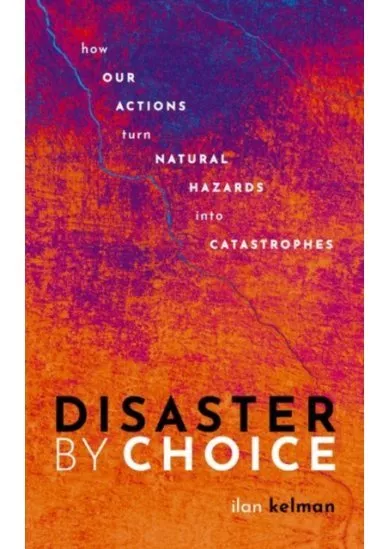 Disaster by Choice