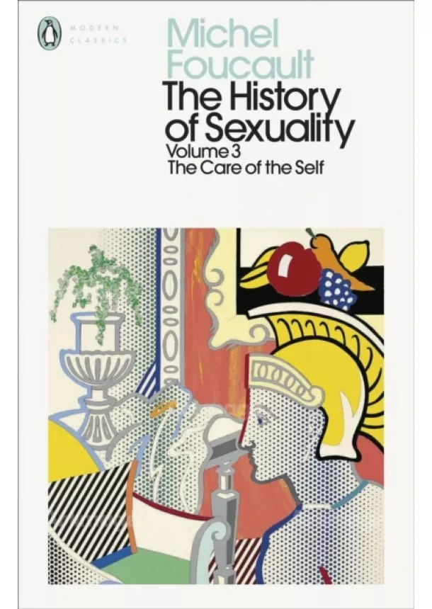 Michel Foucault - The History of Sexuality: 3: The Care of the Self