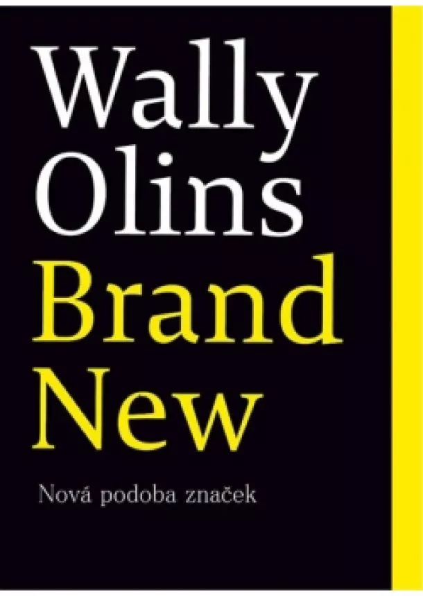 Wally Olins - Brand New. Nová podoba značek