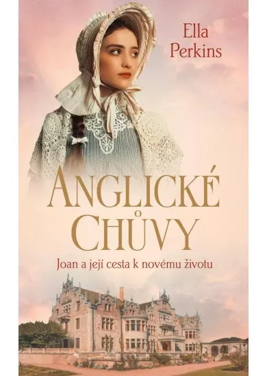 Anglické chůvy - Joan a její cesta k novému životu